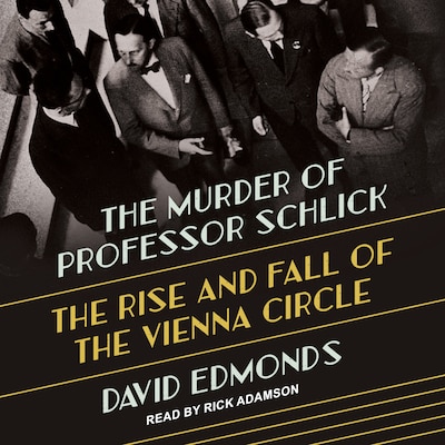 The Murder of Professor Schlick – omslag til lydbogen af David Edmonds