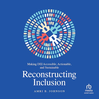 Reconstructing Inclusion – omslag til lydbogen af Amri B. Johnson