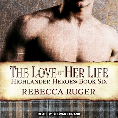 The Love of Her Life – omslag til lydbogen af Rebecca Ruger