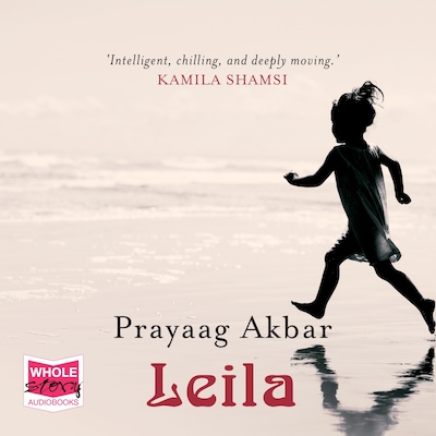 Leila – omslag til lydbogen af Prayaag Akbar