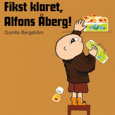 Fikst Klaret, Alfons Åberg! – omslag til lydbogen af Gunilla Bergström