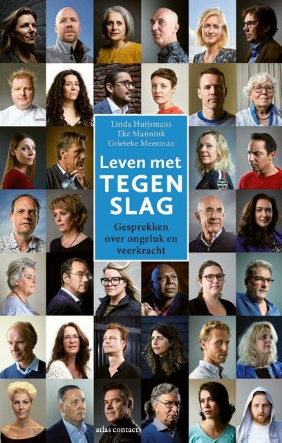 Leven met tegenslag: Gesprekken over ongeluk en veerkracht – omslag van het luisterboek van Eke Mannink,Grieteke Meerman,Linda Huijsmans