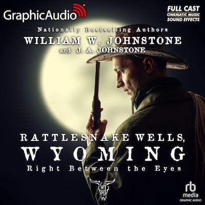 Right Between the Eyes [Dramatized Adaptation] – omslag til lydbogen af William W. Johnstone, J.A. Johnstone