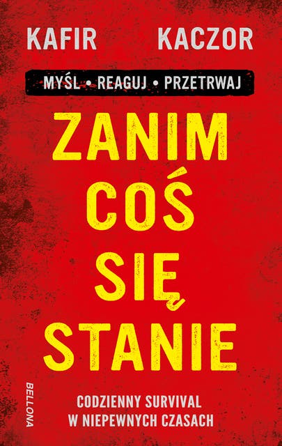 Zanim coś się stanie: Codzienny survival w niepewnych czasach