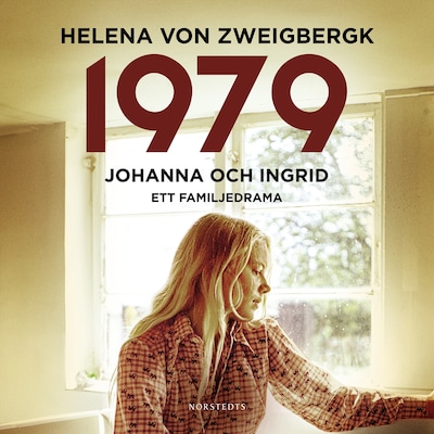1979 : Johanna och Ingrid - ett familjedrama