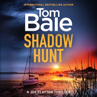 Shadow Hunt - A Joe Clayton Thriller - A heart-pounding thriller series from Tom Bale for 2026, Book 1 (Unabridged) – omslag til lydbogen af Tom Bale