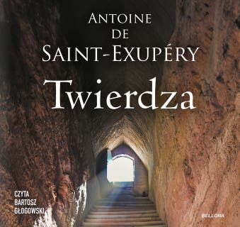 Twierdza – okładka audiobooka, autor Antoine Saint-Exupéry de