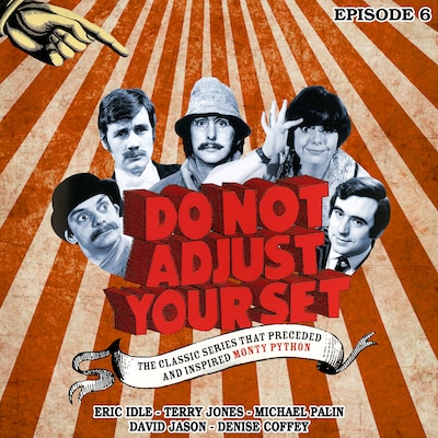 Do Not Adjust Your Set - Episode 6