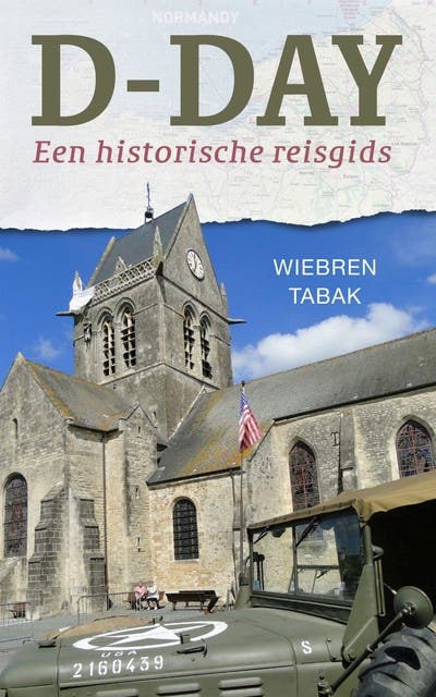 D-Day: een historische reisgids