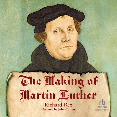 The Making of Martin Luther