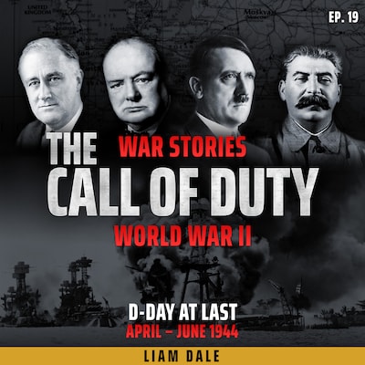World War II: Ep 19. D-Day at Last – omslag til lydbogen af Liam Dale
