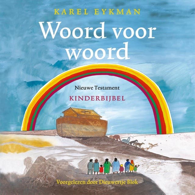 Woord voor Woord - Nieuwe Testament: Kinderbijbel