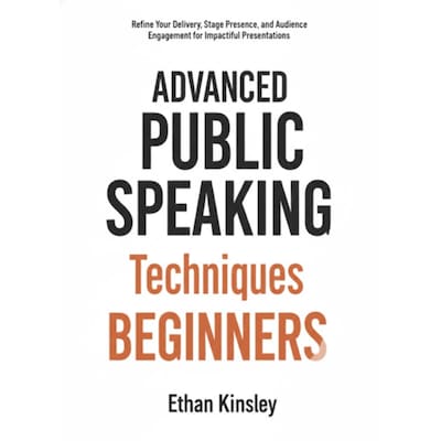 Advanced Public Speaking Techniques for Beginners – omslag til lydbogen af Ethan Kingsley