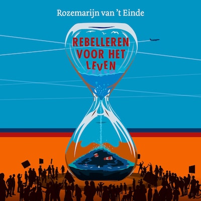 Rebelleren voor het leven – omslag van het luisterboek van Rozemarijn van 't Einde
