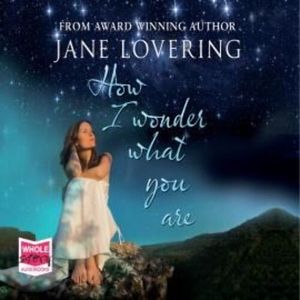 How I Wonder What You Are – okładka audiobooka, autor Jane Lovering