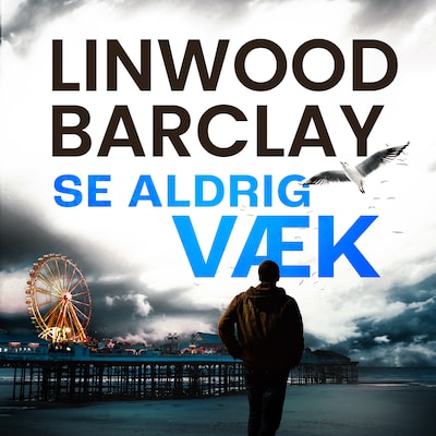 Se aldrig væk – omslag til lydbogen af Linwood Barclay