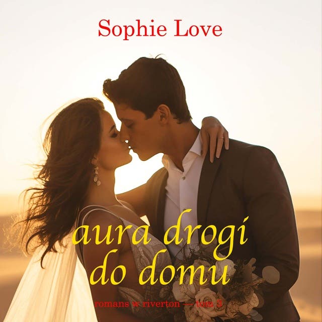 Aura drogi do domu (Romans w Riverton — Tom 3)