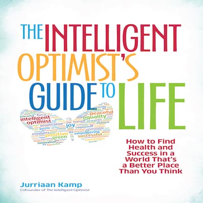 The Intelligent Optimist's Guide to Life – omslag til lydbogen af Jurriaan Kamp