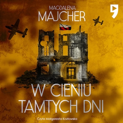 W cieniu tamtych dni