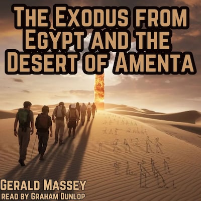 The Exodus from Egypt and the Desert of Amenta – omslag til lydbogen af Gerald Massey