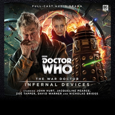 Doctor Who - The War Doctor - Infernal Devices (Unabridged) – omslag til lydbogen af John Dorney, Phil Mulryne, Matt Fitton