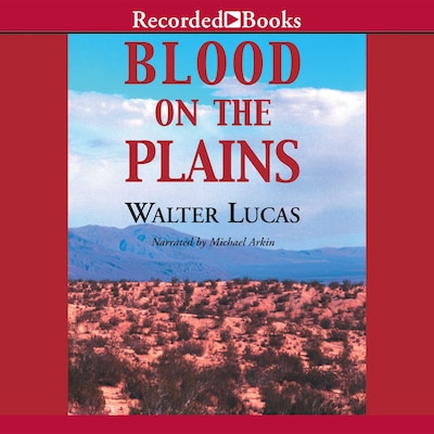 Blood on the Plains – omslag til lydbogen af Walter Lucas