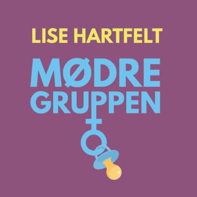 Mødregruppen – omslag til lydbogen af Lise Hartfelt