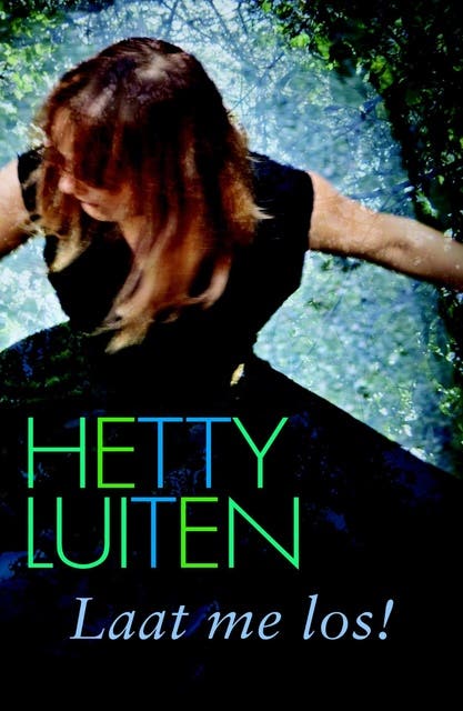 Laat me los – omslag van het luisterboek van Hetty Luiten