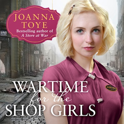 Wartime for the Shop Girls – omslag til lydbogen af Joanna Toye