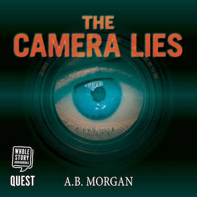 The Camera Lies – omslag til lydbogen af A.B. Morgan