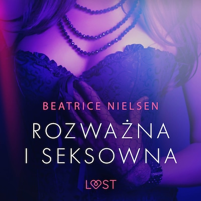 Rozważna i seksowna - opowiadanie erotyczne – okładka audiobooka, autor Beatrice Nielsen