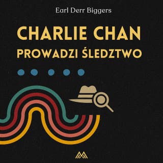 Charlie Chan prowadzi śledztwo – okładka audiobooka, autor Earl Derr Biggers