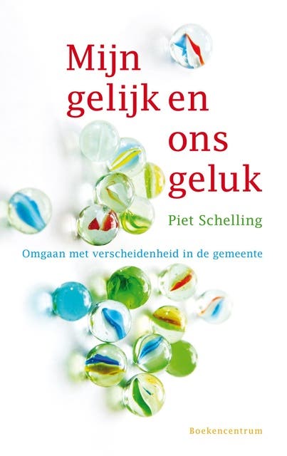 Mijn gelijk en ons geluk: omgaan met verscheidenheid in de gemeente – omslag van het luisterboek van Piet Schelling