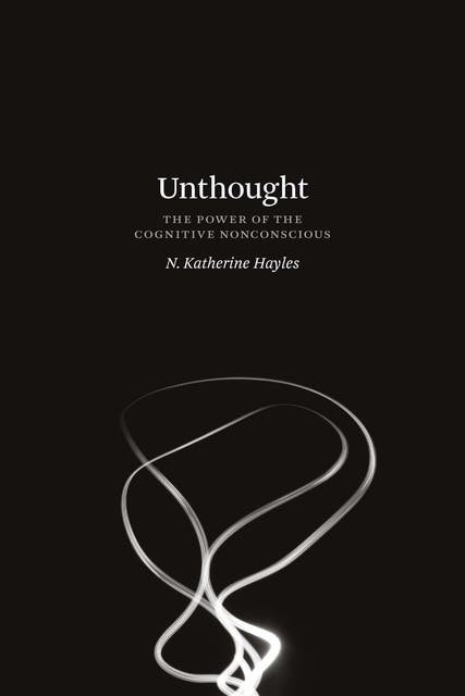 Unthought: The Power of the Cognitive Nonconscious – omslag til lydbogen af N Katherine Hayles