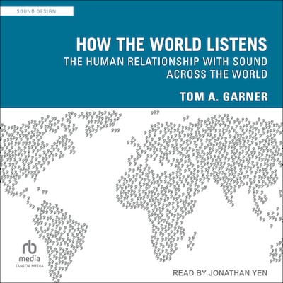 How the World Listens – omslag til lydbogen af Tom A. Garner