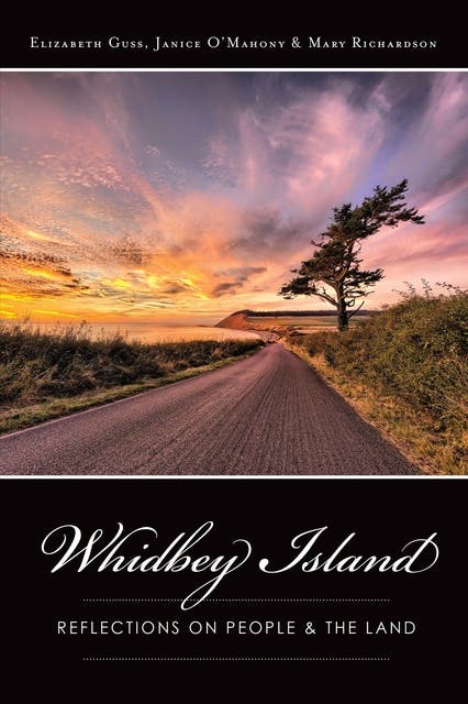 Whidbey Island: Reflections on People & the Land – omslag til lydbogen af Mary Richardson, Elizabeth Guss, Janice O Mahony
