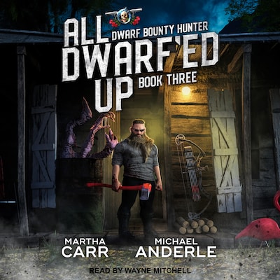 All Dwarf'ed Up – omslag til lydbogen af Martha Carr, Michael Anderle