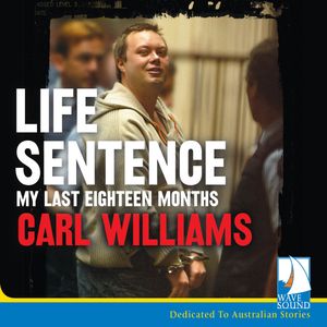 Life Sentence – okładka audiobooka, autor Carl Williams