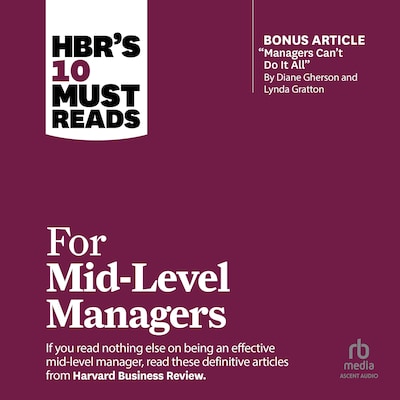 HBR's 10 Must Reads for Mid-Level Managers – omslag til lydbogen af HARVARD BUSINESS REVIEW