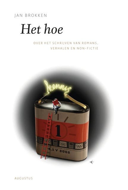 Het hoe: over het schrijven van romans, verhalen en non-fictie