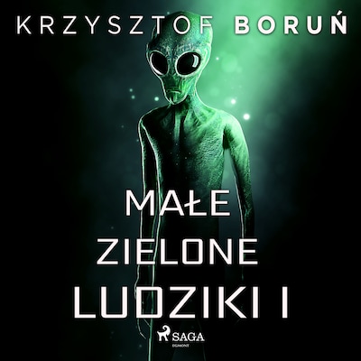 Małe zielone ludziki 1 – okładka audiobooka, autor Krzysztof Boruń
