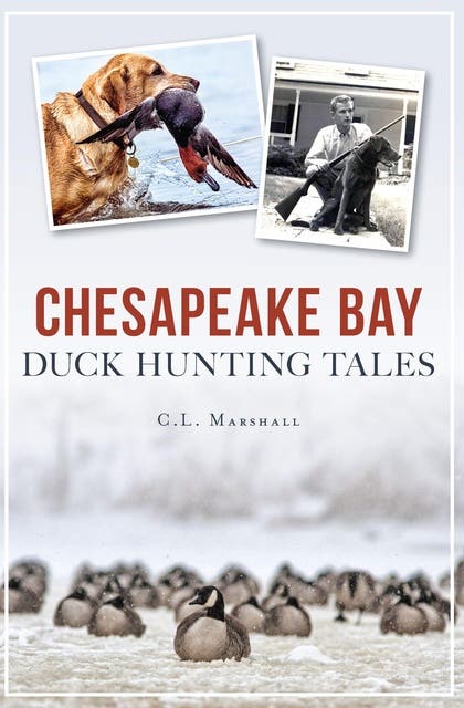 Chesapeake Bay Duck Hunting Tales – omslag til lydbogen af C L Marshall