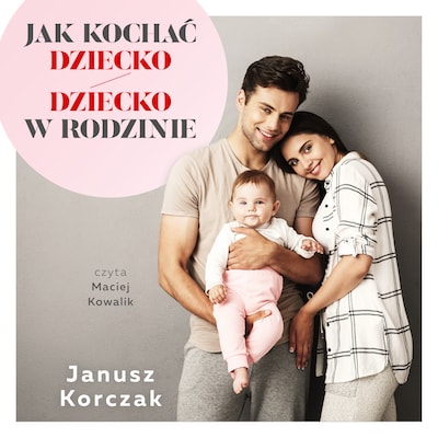Jak kochać dziecko/Dziecko w rodzinie