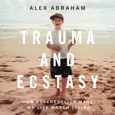 Trauma and Ecstasy – omslag till ljudboken av Alex Abraham
