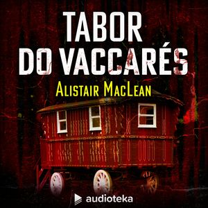 Tabor do Vaccarés – okładka audiobooka, autor Alistair MacLean