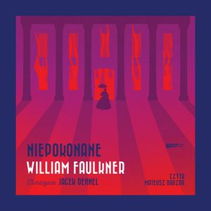 Niepokonane – okładka audiobooka, autor William Faulkner
