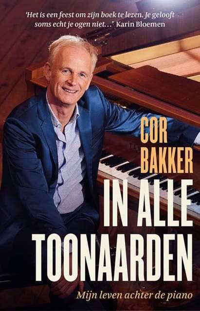 In alle toonaarden: Mijn leven achter de piano – omslag van het luisterboek van Cor Bakker,Thomas van den Bergh