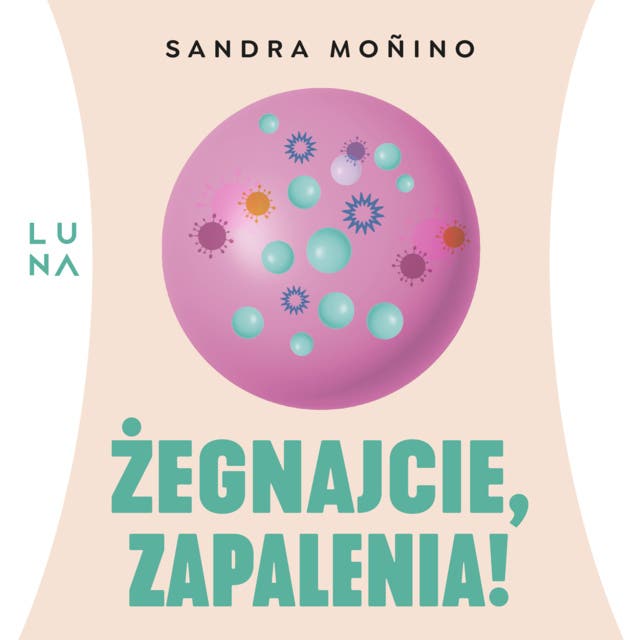 Żegnajcie, zapalenia! – okładka audiobooka, autor Sandra Moñino