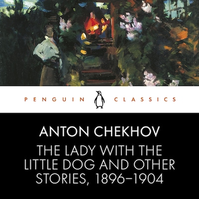 The Lady with the Little Dog and Other Stories, 1896-1904 – omslag til lydbogen af Anton Chekhov