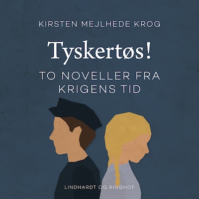 Tyskertøs! To noveller fra krigens tid – omslag til lydbogen af Kirsten Mejlhede Krog